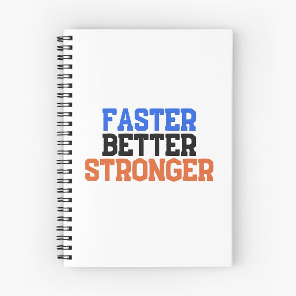 Item preview, Faster Better Stronger designed and sold by ktthegreat.