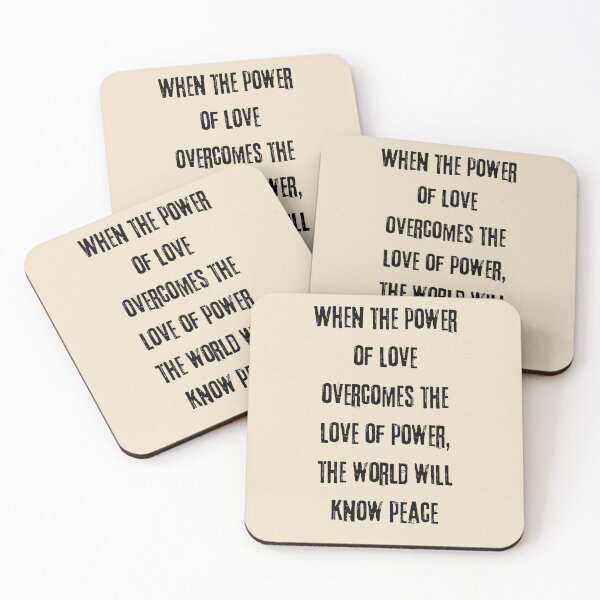 Item preview, WHEN THE POWER OF LOVE OVERCOMES THE LOVE FOR POWER THE WORLD WILL KNOW PEACE - BLACK ON WHITE designed and sold by LYFSTYLE.GEMS.