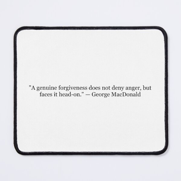 Item preview, A Genuine Forgiveness Does Not Deny Anger, but Faces It Head-On | George MacDonald Quote Print | Literary Wall Art designed and sold by The Prose Atelier.