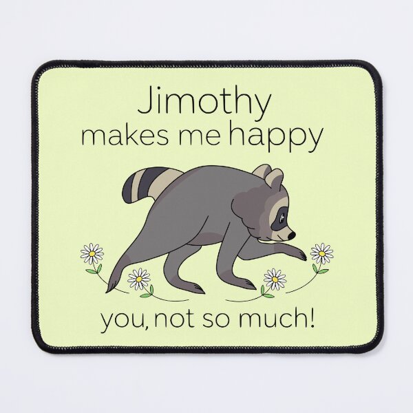 Item preview, Jimothy makes me Happy designed and sold by FandomizedRose.