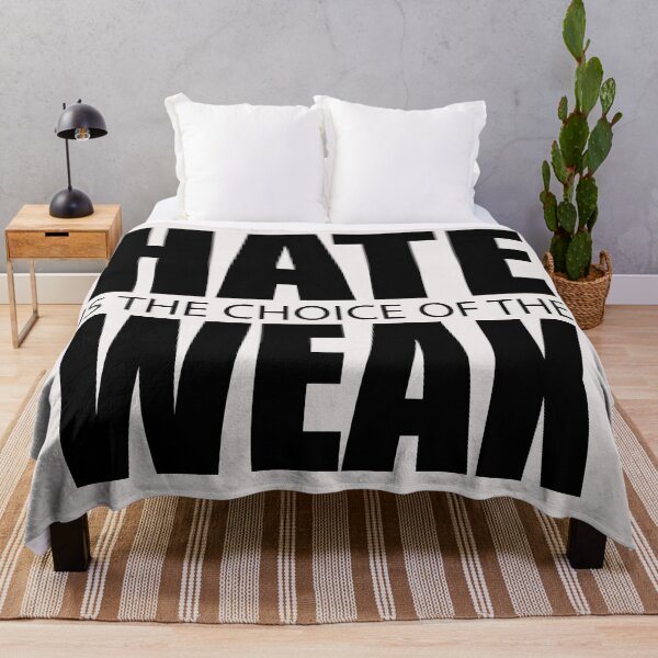Item preview, Hate Is The Choice Of The Weak designed and sold by Deviant Logic Design.