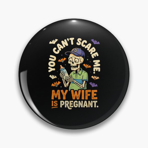 Item preview, You Can't Scare Me My Wife Is Pregnant Funny Halloween Pregnancy Announcement designed and sold by NinigFox.