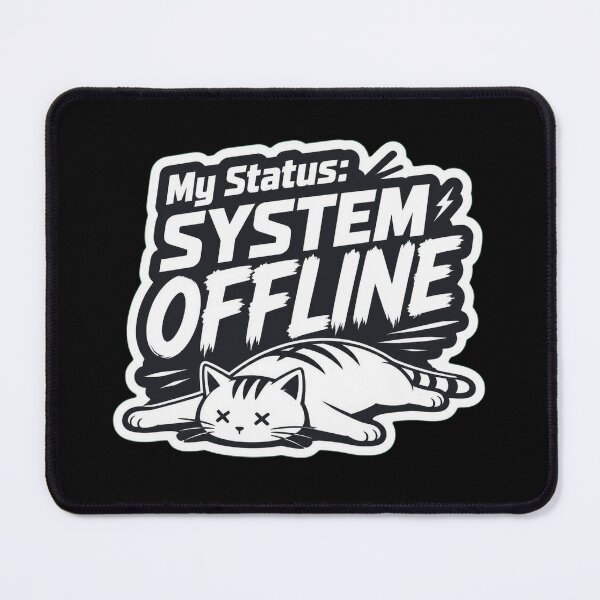 Item preview, System Offline Tired Cat Gamer Funny Quote designed and sold by Cat Meme Fund.