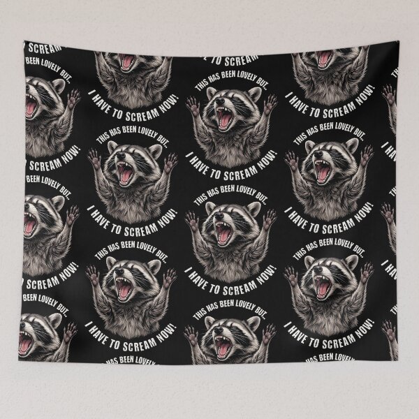 Item preview, This Has Been Lovely But I Have To Scream Now Raccoon designed and sold by d247.