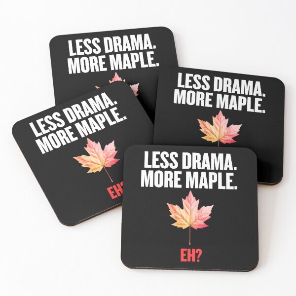 Item preview, Less Drama. More Maple. Eh? Funny Canadian Maple Leaf T-Shirt designed and sold by PowerKanjiFit.