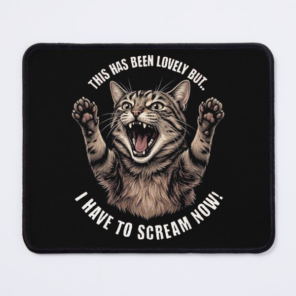 Item preview, This Has Been Lovely But I Have To Scream Now Tabby Cat designed and sold by d247.