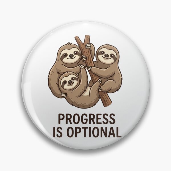 Item preview, Progress Is Optional Sloth designed and sold by GiggleInkTees.
