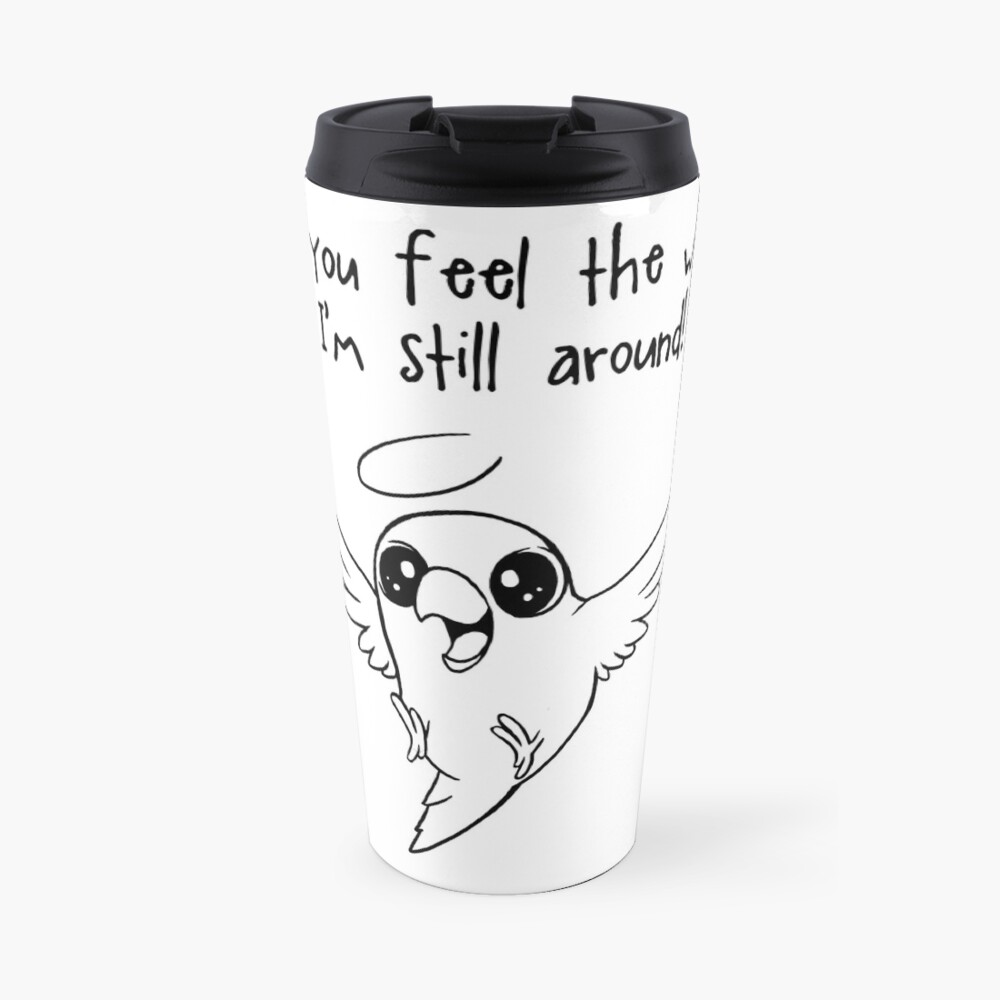 Still around Travel Mug
