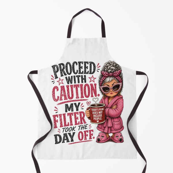 Item preview, Proceed With Caution My Filter Took The Day Off designed and sold by vampbabe54.