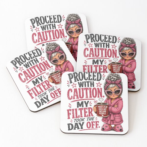 Item preview, Proceed With Caution My Filter Took The Day Off designed and sold by vampbabe54.