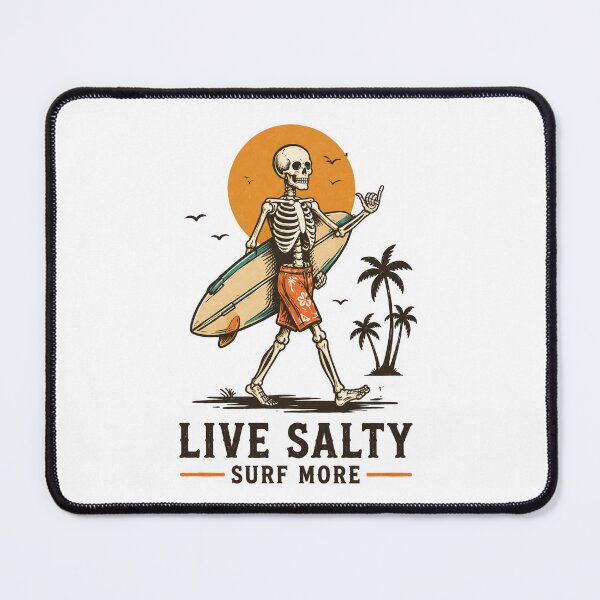 Item preview, Live Salty Surf More Skeleton designed and sold by GiggleInkTees.