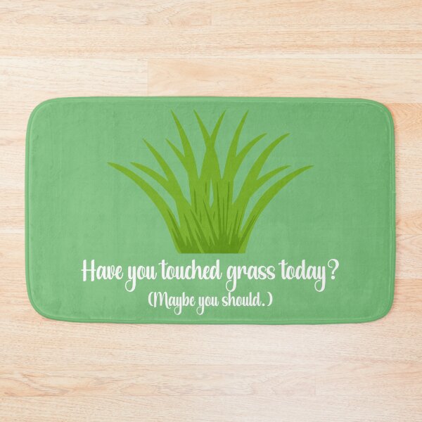Item preview, Have You Touched Grass, Today? (Maybe you should.) designed and sold by chaoticwhims.
