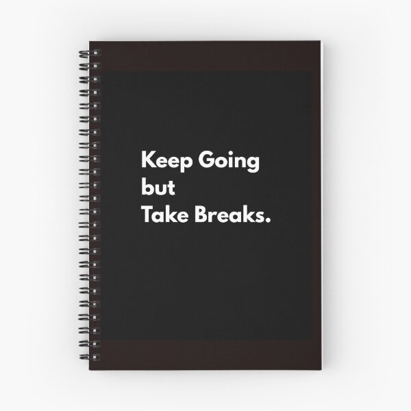 Item preview, Keep Going but Take Breaks  designed and sold by Deep Canvasations.