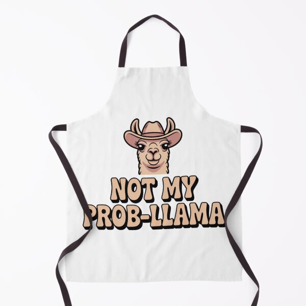 Item preview, Not My Prob-Llama designed and sold by Ink And Inspire.