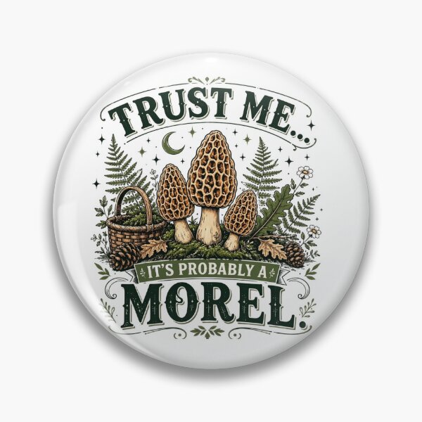 Item preview, Trust Me It's Probably a Morel Funny Mushroom Foraging T-Shirt | Mycology Nature Lover Gift designed and sold by Canvas Harbor.