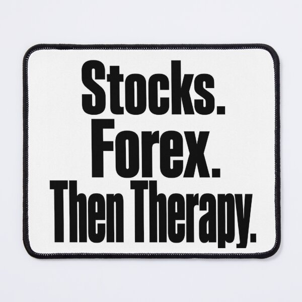 Item preview, Stocks. Forex. Then Therapy. designed and sold by RANDOMUM Studio.