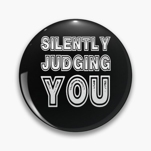 Item preview, Silently Judging You Funny Sarcastic Saying Gift designed and sold by Say It With Ink.