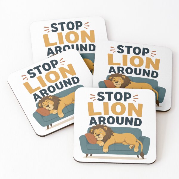 Item preview, Stop Lion Around Cute Lazy Lion Pun designed and sold by Cerys-GS.