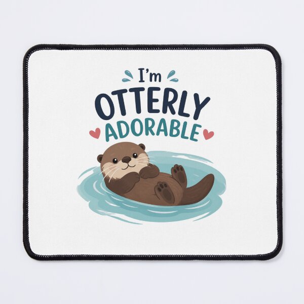 Item preview, I'm Otterly Adorable Cute Otter Design designed and sold by Cerys-GS.