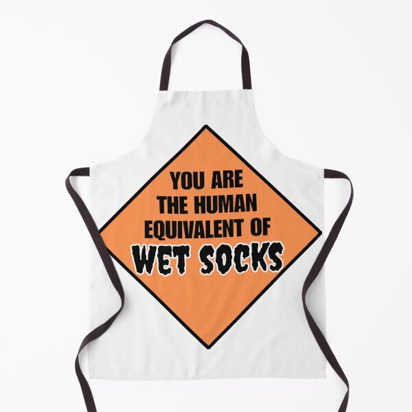 Item preview, You are the Human Equivalent of WET SOCKS designed and sold by chaoticwhims.