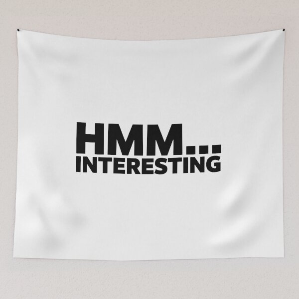 Item preview, HMM INTERESTING Funny Typography Quote Sticker designed and sold by Khokha80.