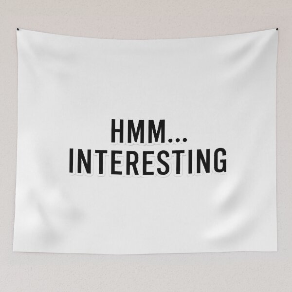 Item preview, Copy of HMM INTERESTING Funny Typography Quote Sticker designed and sold by Khokha80.