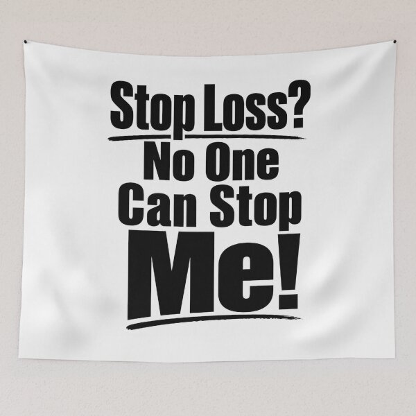 Item preview, Stop Loss? No One Can Stop Me! designed and sold by BrokenInvestor1.