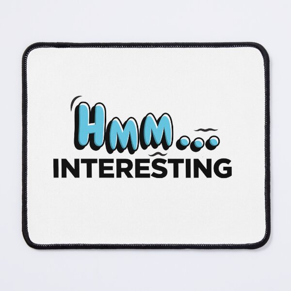 Item preview, HMM INTERESTING Funny Typography Quote Sticker designed and sold by Khokha80.