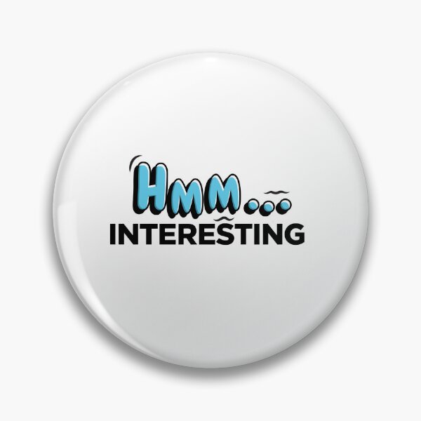 Item preview, HMM INTERESTING Funny Typography Quote Sticker designed and sold by Khokha80.