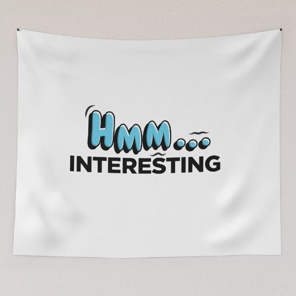 Item preview, HMM INTERESTING Funny Typography Quote Sticker designed and sold by Khokha80.