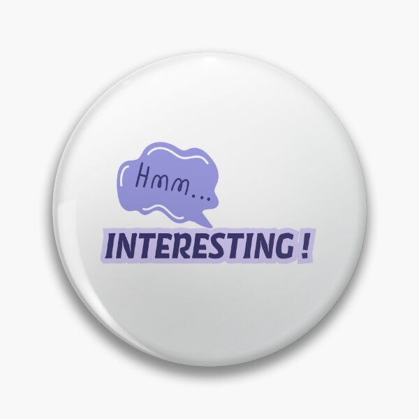 Item preview, HMM INTERESTING Funny Typography Quote Sticker designed and sold by Khokha80.