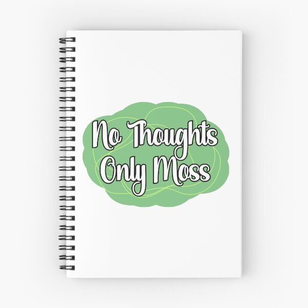 Item preview, No Thoughts, Only Moss designed and sold by chaoticwhims.