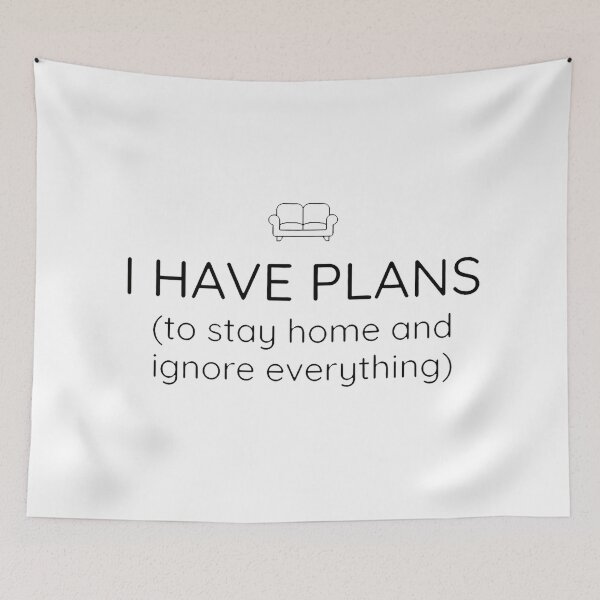 Item preview, I Have Plans Stay Home Funny Quote designed and sold by good-graffity.