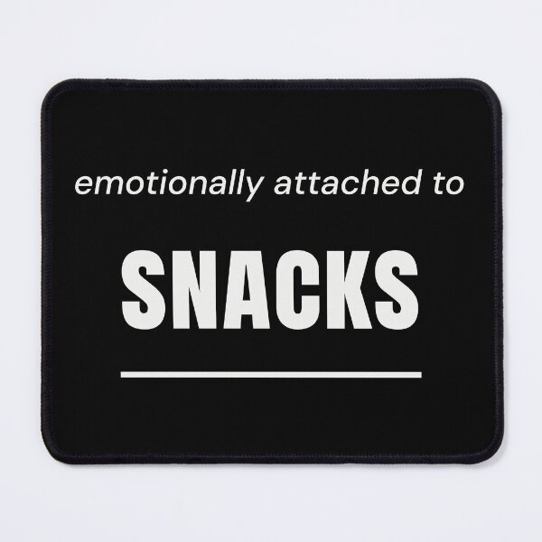 Item preview, Emotionally Attached To Snacks Quote designed and sold by Moodprint5.