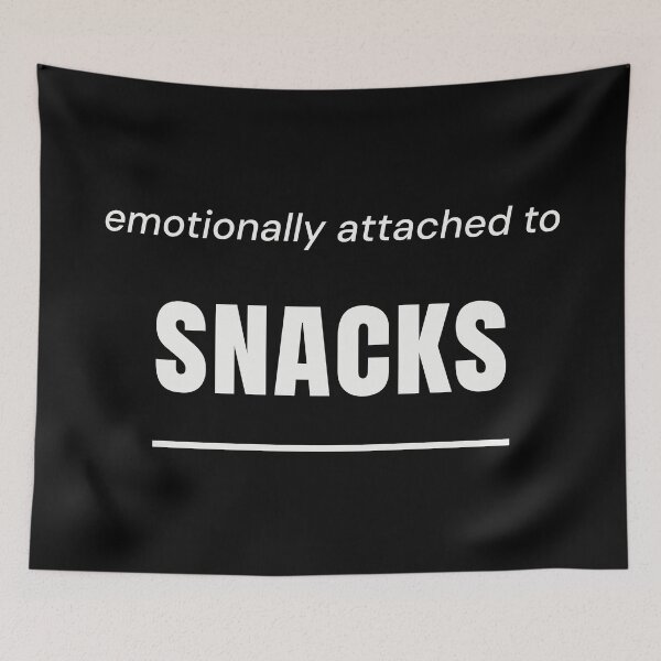 Item preview, Emotionally Attached To Snacks Quote designed and sold by Moodprint5.