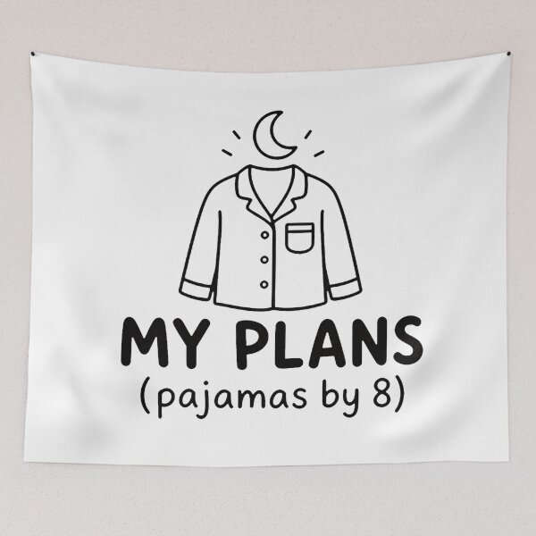 Item preview, My Plans Pajamas by 8 Funny Quote designed and sold by good-graffity.