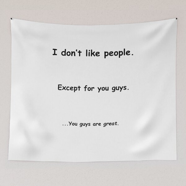 Item preview, I Don't Like People...You Guys Are Great designed and sold by GaffaDesigns.
