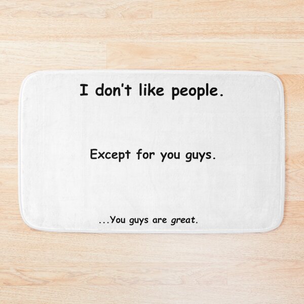Item preview, I Don't Like People...You Guys Are Great designed and sold by GaffaDesigns.