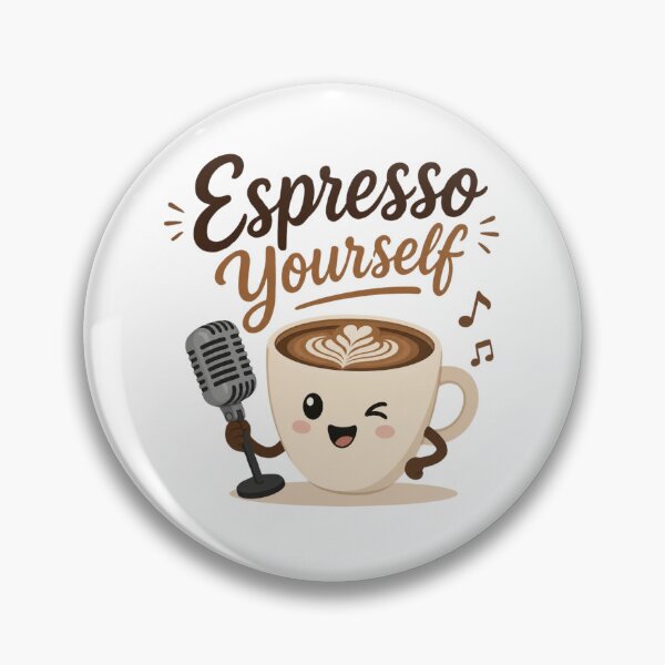 Item preview, Espresso Yourself Cute Singing Coffee Pun designed and sold by Cerys-GS.