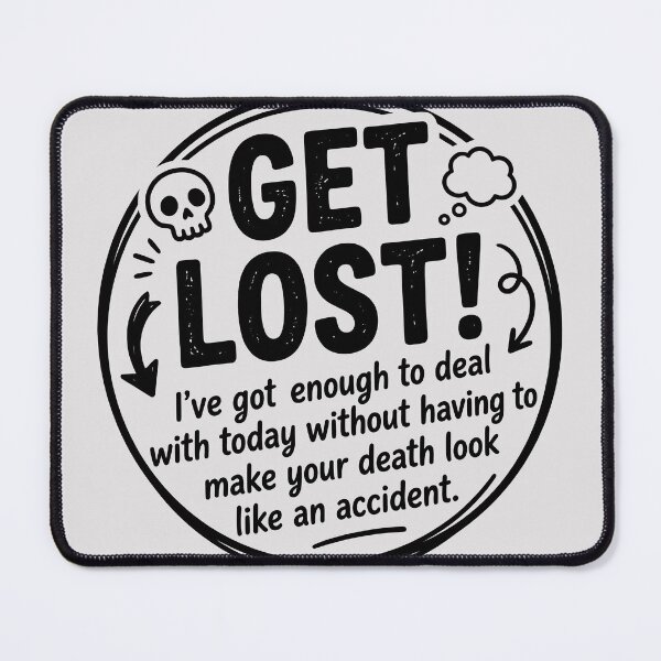 Item preview, Get Lost-Antisocial Humor designed and sold by ThreadRiotTees.