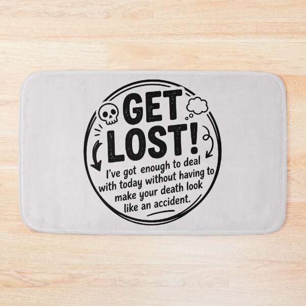Item preview, Get Lost-Antisocial Humor designed and sold by ThreadRiotTees.