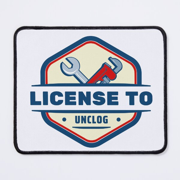 Item preview, License to Unclog designed and sold by jpubdesigns.