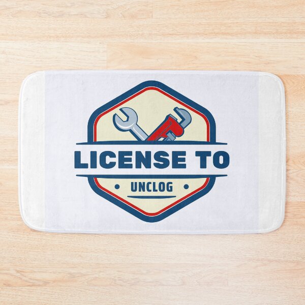 Item preview, License to Unclog designed and sold by jpubdesigns.