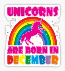 Unicorns Are Born In December T-Shirt Sticker
