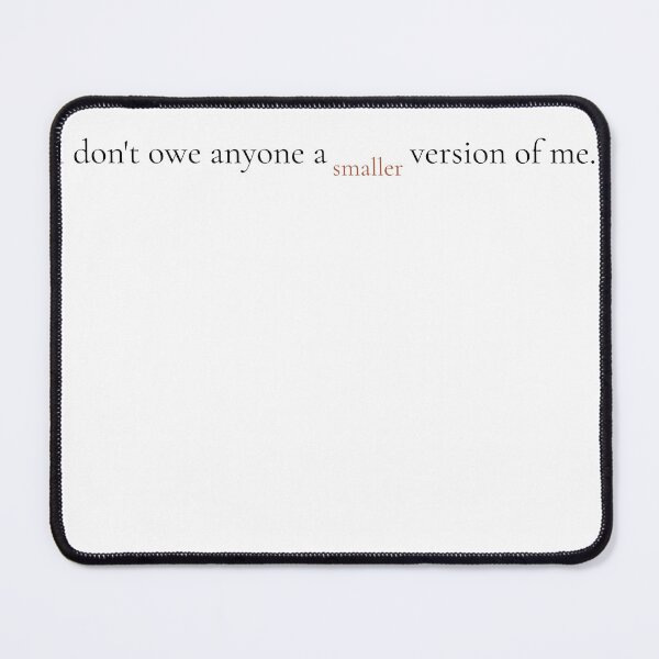 Item preview, I Dont Owe Anyone A Smaller Version Of Me - Minimalist Self Worth Quote Shirt designed and sold by DaysLoading.
