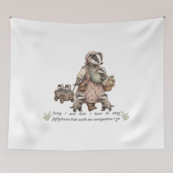 Item preview, Sorry I was late. I have to drag fiftyleven kids with me everywhere I go  Funny Badger Mama With Babies Mom Life Parenting Humor designed and sold by Neurospicy Trolls.