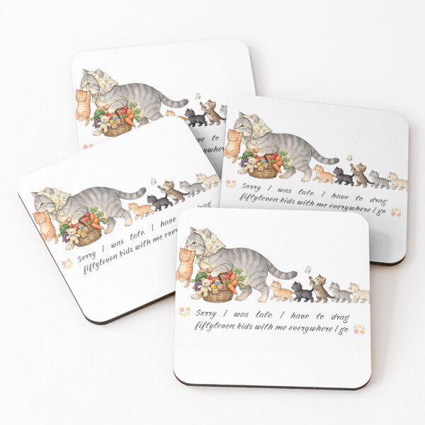 Item preview, Sorry I was late. I have to drag fiftyleven kids with me everywhere I go Funny Mama Cat With Kittens Mom Life Parenting Humor designed and sold by Neurospicy Trolls.