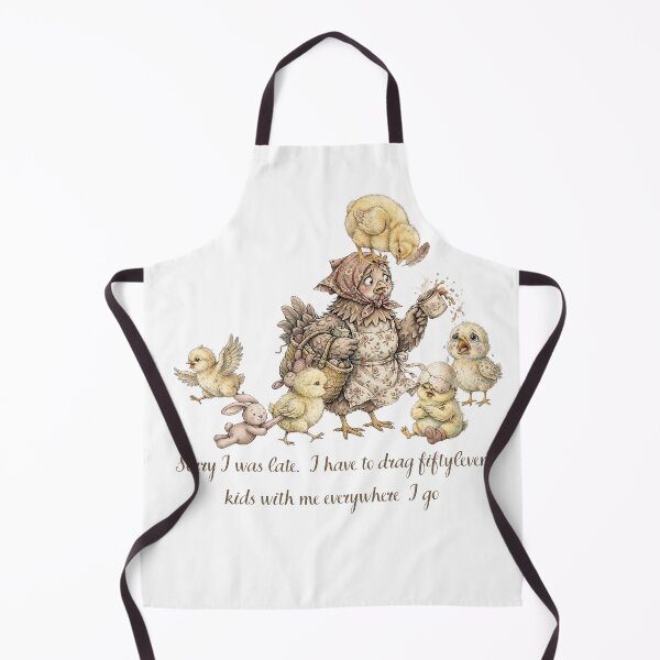 Item preview, Sorry I was late I have to drag fiftyleven kids with me everywhere Funny Mama Hen with chicks Mom Life designed and sold by Neurospicy Trolls.
