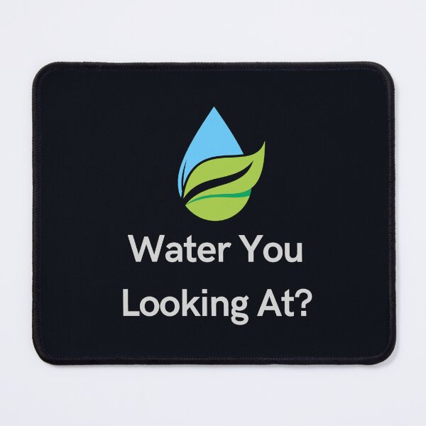 Item preview, Water You Looking At? designed and sold by jpubdesigns.