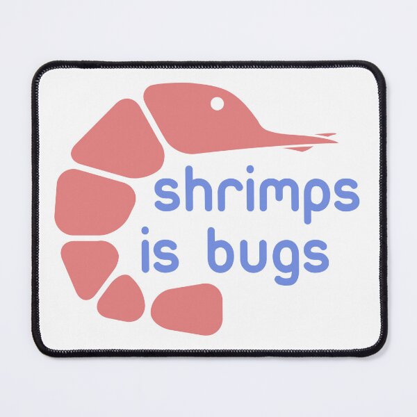 Item preview, Shrimps is Bugs designed and sold by UncleAlias.